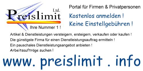 Artikel und Dienstleisungen versteigern, ersteigern, verkaufen, kaufen  Preislimit,Preis,Limit,Grenze,Auktion,Auktionen,Artikel,Waren,Handel,Dienstleistung,Dienstleistungen,Dienstleistungsauftrag,Dienstleistungsangebot,Auftrag,Angebot,Gewerbe,Gewerbetreibenden,Unternehmen,Firma,Firmen,T�tigkeiten,Handwerk,Handwerker,anbieten,kaufen,verkaufen,ersteigern,versteigern,erwerben,handeln,g�nstig,handwerklich,pauschal,g�nstige,preiswerte,preiswert,finden,billig,billige,Arbeit,Ausschreibungen,Auftragsvergabe,Auftragsvermittlung,Dienstleistungsauktion,Handwerkerauftrag,Handwerker,bau,stellenangebot,stellenangebote,Maler Lackierer,architekt,Maurer maurerarbeiten,Heizung,Installateur,Fliesen,Dachdecker,online auktion,Fliesenleger,Selbst�ndige,Elektriker,Laminat verlegen,Haus Garten anlegen ,Gewerbe,Werkstatt,Ausschreibung,Reparatur,Heim,Dienstleister,handwerker auktion,Organisation,Malerarbeiten,englischer Garten,Auftr�ge,Jobauktion,Auftragsb�rse,Auftragsvermittlung,Auftrag versteigern,Handwerkerauktionen,Handwerkerauktion,Zuschlag,reparieren,Handwerkerb�rse